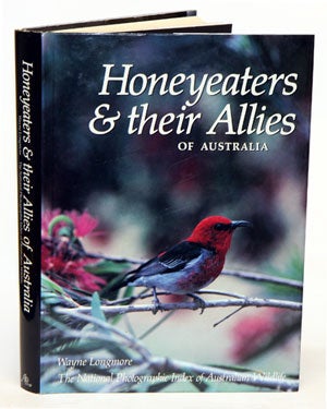 Stock ID 20563 Honeyeaters and their allies of Australia. Wayne Longmore