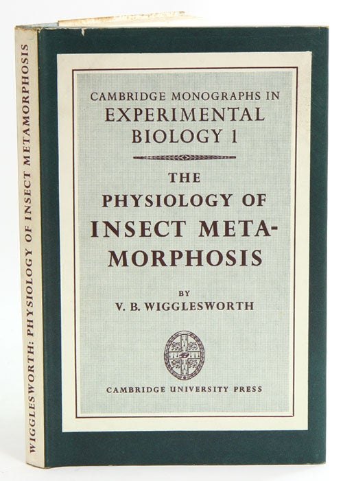 The physiology of insect metamorphosis | V. B. Wigglesworth