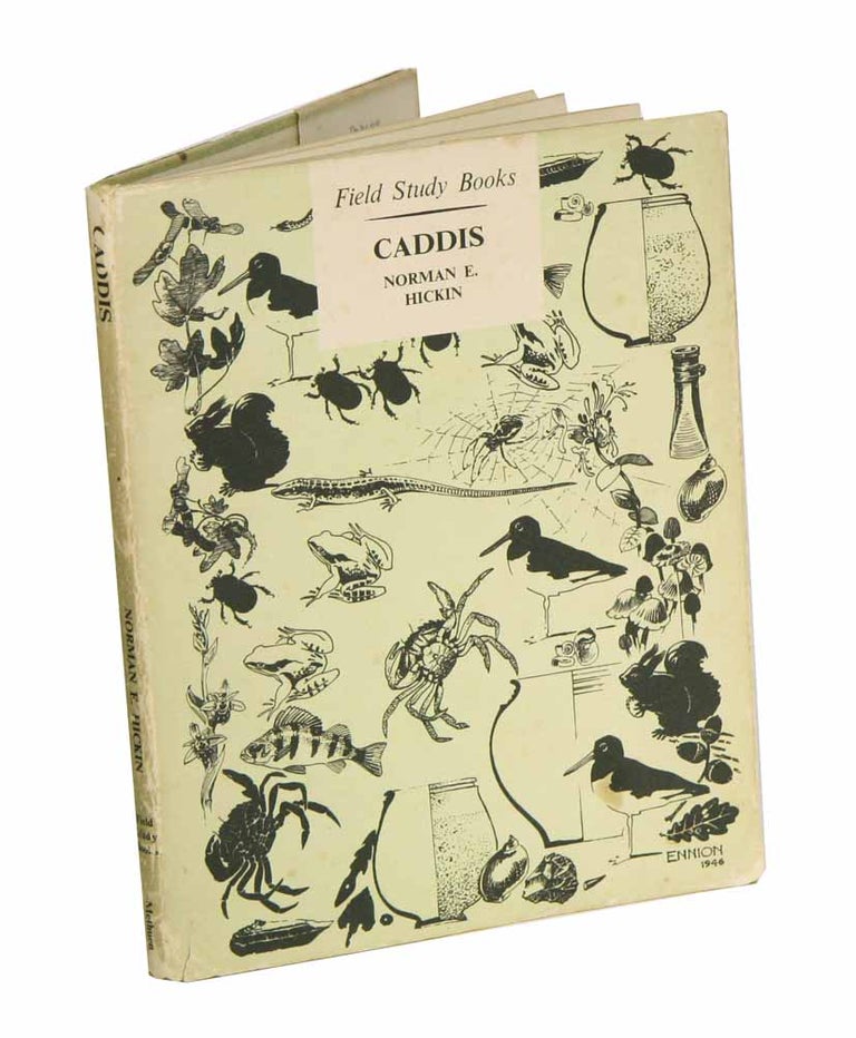 Stock ID 20763 Caddis: a short account of the biology of British Caddis flies with special reference to the immature stage. Norman E. Hickin.