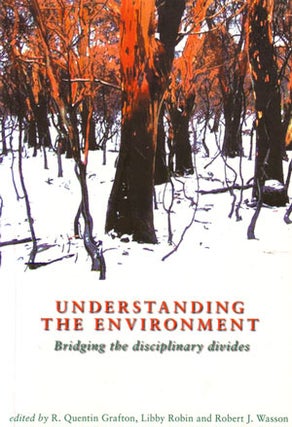 Stock ID 20861 Understanding the environment: bridging the disciplinary divides. R. Quentin Grafton