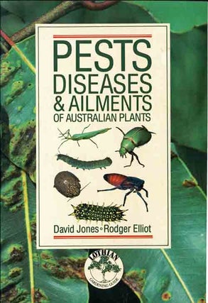 Stock ID 20877 Pests, diseases and ailments of Australian plants. D. Jones, R. Elliott