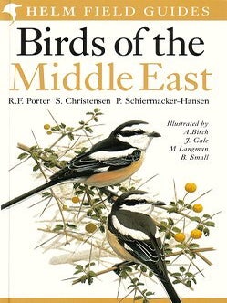 Stock ID 20878 Field guide to the birds of the Middle East. Richard Porter