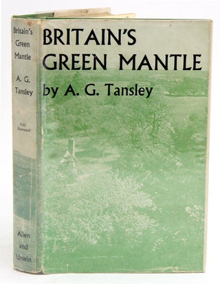 Britain's green mantle. A. G. Tansley.