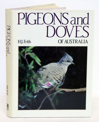 Pigeons and doves of Australia. H. J. Frith.