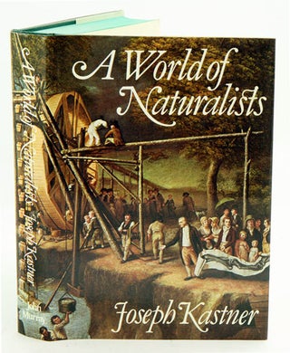 Stock ID 2142 A world of naturalists. Joseph Kastner