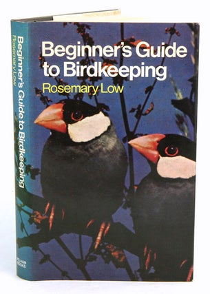 Stock ID 2144 Beginner's guide to birdkeeping. Rosemary Low