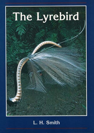 The lyrebird. L. H. Smith.