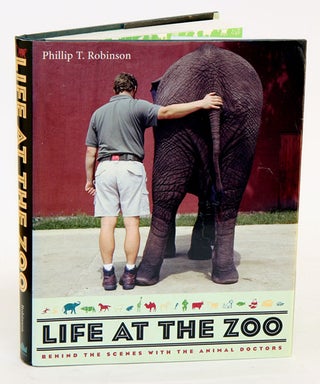 Stock ID 21546 Life at the zoo: behind the scenes with the animal doctors. Phillip T. Robinson