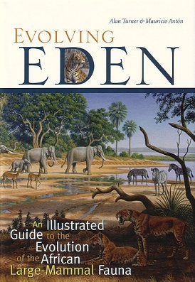 Stock ID 21547 Evolving Eden: an illustrated guide to the evolution of the African large mammal...