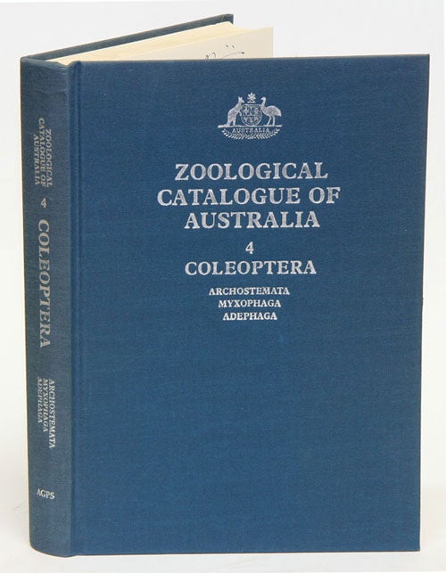 Stock ID 21556 Zoological Catalogue of Australia, volume four. Coleoptera: Archostemata, Myxophaga and Adephaga. F. J. Lawrence.
