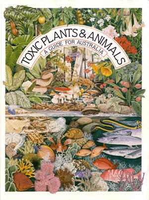 Stock ID 2200 Toxic plants and animals: a guide for Australia. Jeanette Covacevich