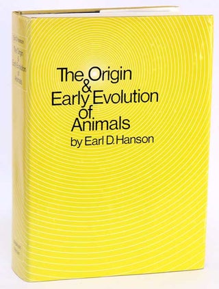 Stock ID 22024 The origin and early evolution of animals. Earl. D. Hanson