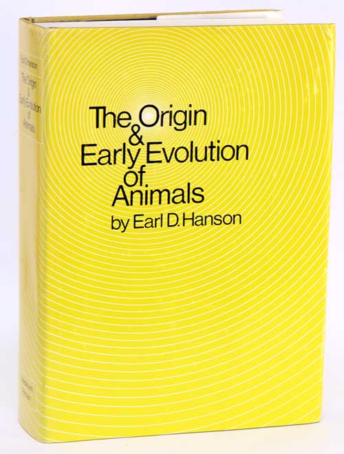 Stock ID 22024 The origin and early evolution of animals. Earl. D. Hanson.