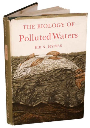Stock ID 22062 The biology of polluted waters. H. B. N. Hynes