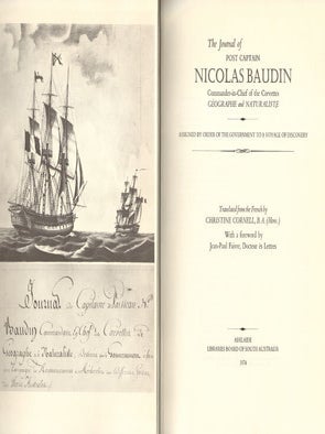 The journal of Post Captain Nicolas Baudin: Commander-in-Chief of the Corvettes Geographe and Naturaliste, assigned by order of the Government to a voyage of discovery.