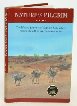 Stock ID 2221 Nature's pilgrim: the life and journeys of Captain S A White naturalist, author and...