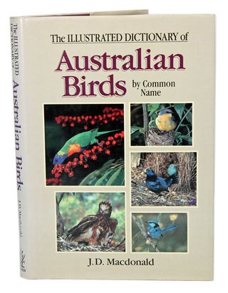 Stock ID 2328 The illustrated dictionary of Australian birds by common name. J. D. Macdonald