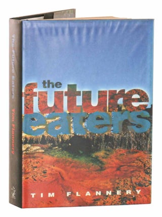 Stock ID 2366 The future eaters: an ecological history of the Australasian lands and people....
