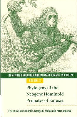 Stock ID 23783 Hominoid evolution and climatic change in Europe, volume two: phylogeny of the Neogene hominoid primates of Eurasia. Louis de Bonis.