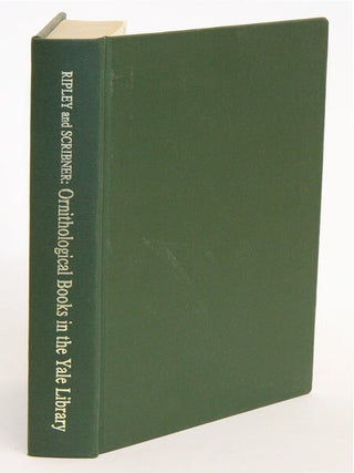 Stock ID 23902 Ornithological books in the Yale University Library. Dillon S. Ripely, Lynette L....