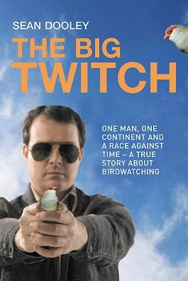 Stock ID 23921 The big twitch: one man, one continent, a race against time- a true story about...