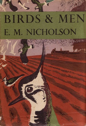Stock ID 23937 Birds and men: the bird life of British towns, villages, gardens and farmland. E. M. Nicholson.