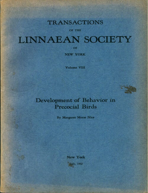 Stock ID 24133 Transactions of the Linnean Society of New York Volume VIII: development of behaviour in precocial birds. Margaret Morse Nice.