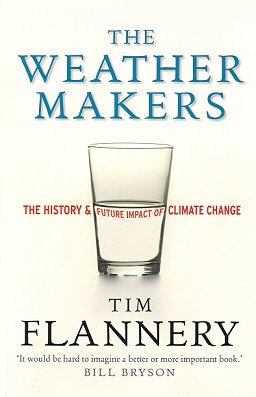 Stock ID 24142 The weather makers: the past and future impact of climate change. Tim Flannery