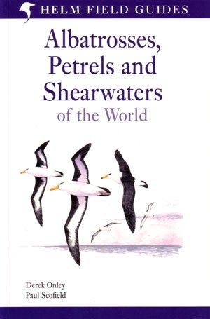 Stock ID 24175 Albatrosses, petrels and shearwaters of the world. Derek Onley, Paul Scofield.