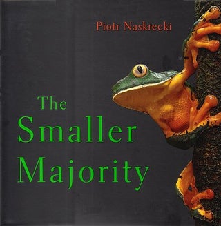 The smaller majority. Piotr Naskrecki.