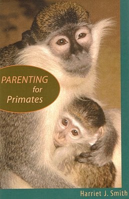 Stock ID 24225 Parenting for primates. Harriet J. Smith.