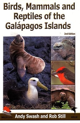 Stock ID 24283 Birds, mammals and reptiles of the Galapagos Islands: an identification guide. Andy Swash, Rob Still.