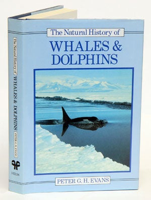 Stock ID 2434 The natural history of whales and dolphins. Peter G. H. Evans