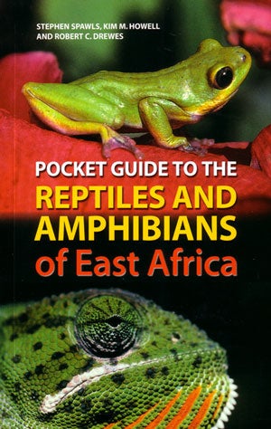 Stock ID 24359 Pocket guide to reptiles and amphibians of East Africa. Stephen Spawls.