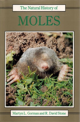 Stock ID 2438 The natural history of moles. Martyn L. Gorman, R. David Stone