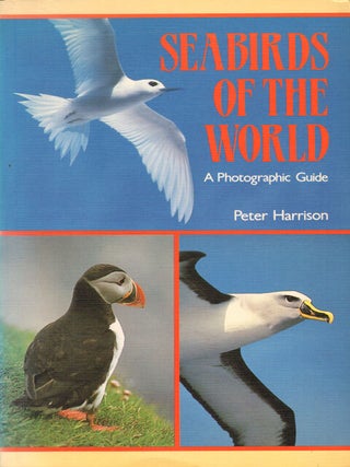 Stock ID 2439 Seabirds of the world: a photographic guide. Peter Harrison