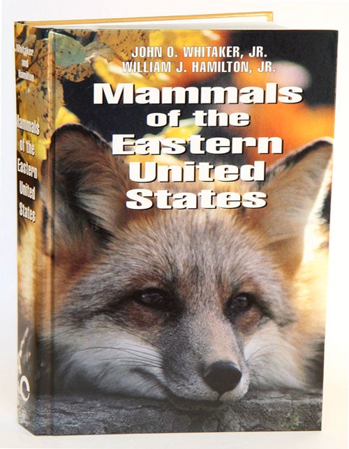 Stock ID 24421 Mammals of the eastern United States. John O. Whitaker, William J. Hamilton.