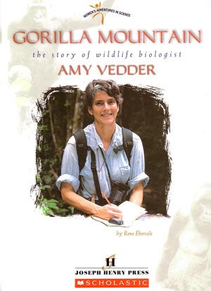 Stock ID 24522 Gorilla Mountain: the story of wildlife biologist Amy Vedder. Rene Ebersole