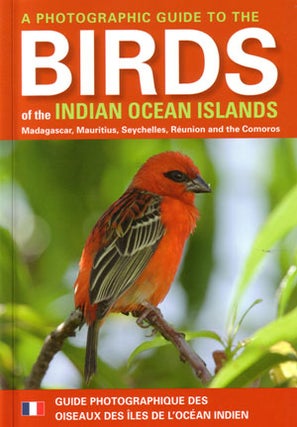 A photographic guide to the birds of the Indian Ocean Islands: Madagascar, Mauritius, Seychelles, Ian Sinclair.