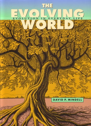 Stock ID 24746 The evolving world: evolution in everyday life. David P. Mindell