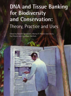 Stock ID 24767 DNA and tissue banking for biodiversity and conservation: theory, practice and...