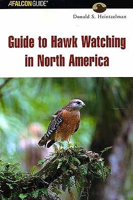 Stock ID 24780 Guide to hawk watching in North America. Donald S. Heintzelman