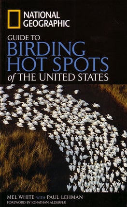 Stock ID 24841 National Geographic guide to birding hotspots of the United States. Mel White
