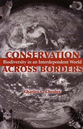 Stock ID 24846 Conservation across borders: biodiversity in an interdependent world. Charles C....