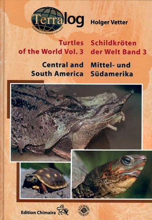 Stock ID 24864 Turtles of the world, volume three: Central and South America. Holger Vetter.