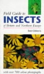 Stock ID 24868 Field guide to insects of Britain and Northern Europe. Bob Gibbons