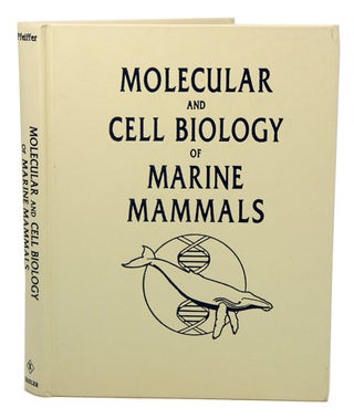 Stock ID 24936 Molecular and cell biology of marine mammals. Carl J. Pfeiffer