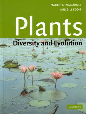 Stock ID 24939 Plants: diversity and evolution. Martin J. Ingrouille, Bill Eddie