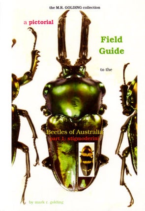 Stock ID 25049 A pictorial field guide to the beetles of Australia: Part one, Stigmoderini. Mark...