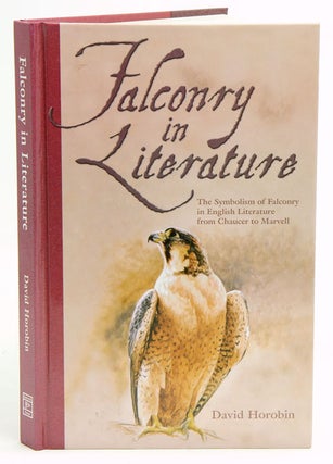 Stock ID 25095 Falconry in literature: the symbolism of Falconry in English literature from...